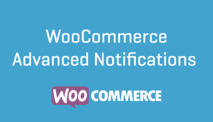 Advanced Notifications for WooCommerce (v1.6.6)